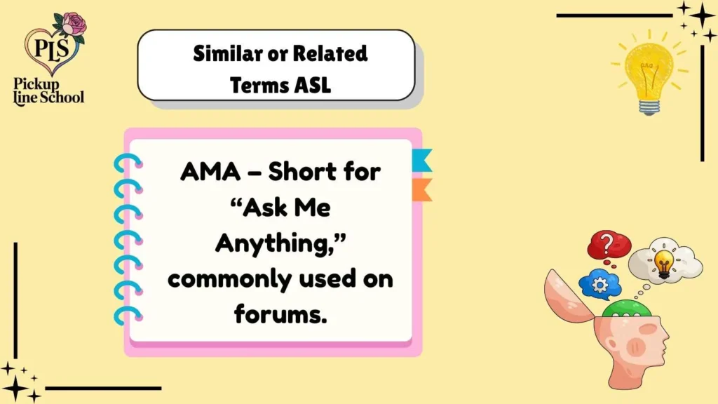 Similar or Related Terms ASL