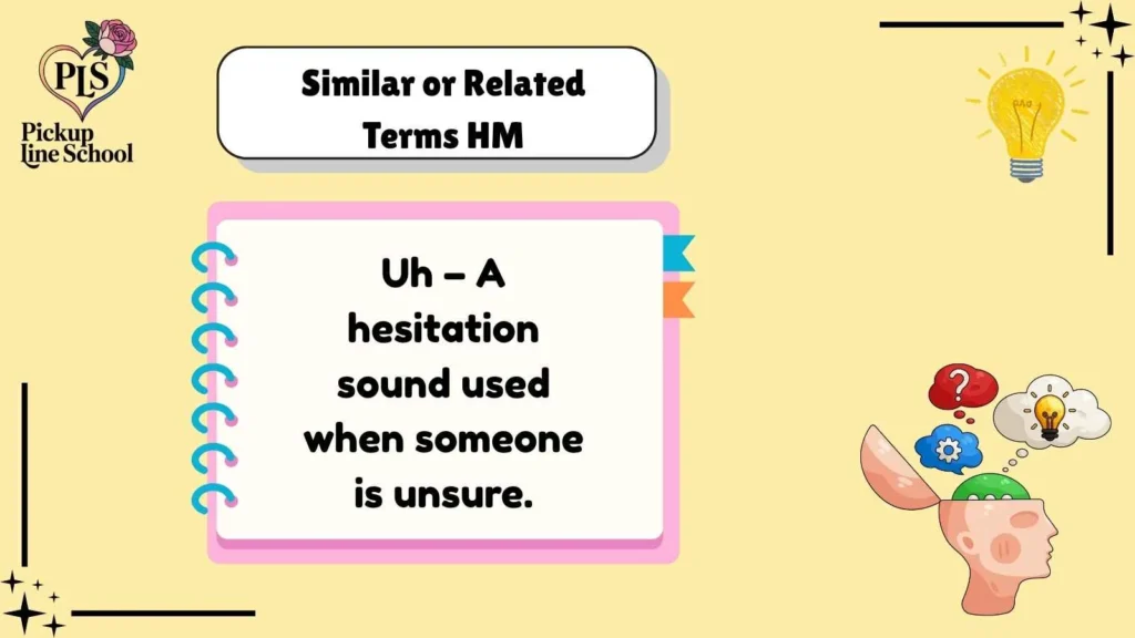 Similar or Related Terms HM