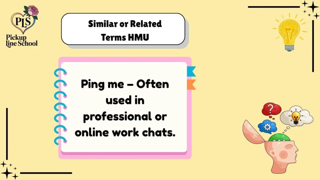 Similar or Related Terms HMU