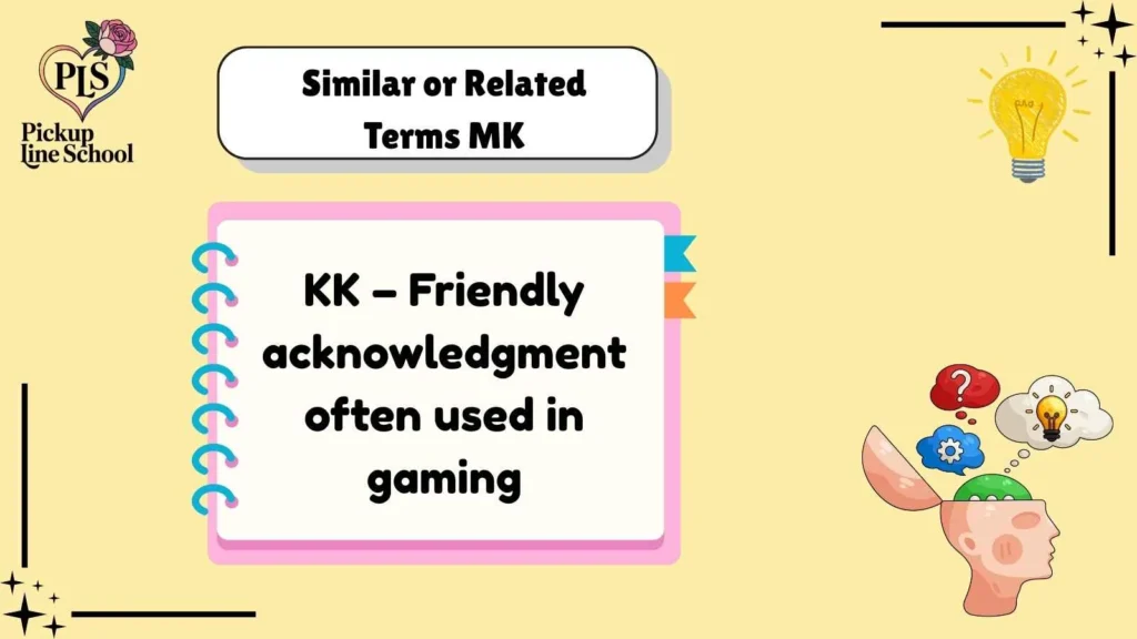 Similar or Related Terms MK