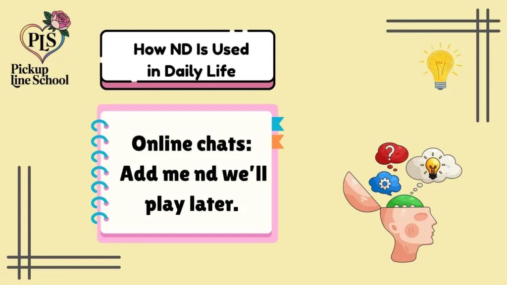 How ND Is Used in Daily Life