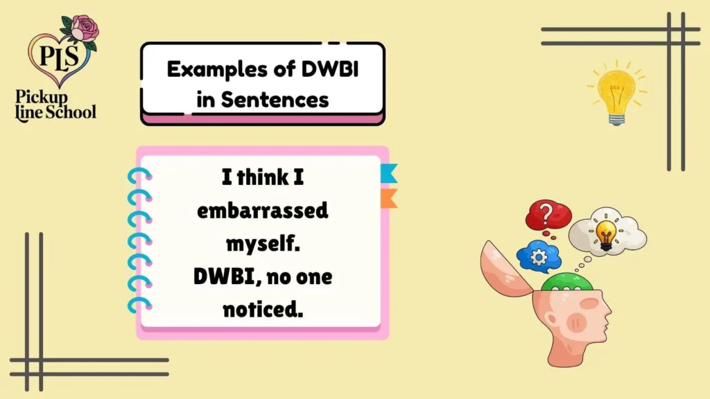 Examples of DWBI in Sentences
