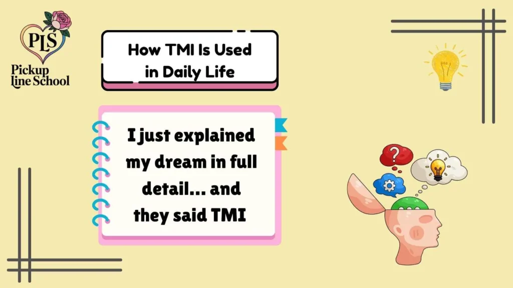 How TMI Is Used in Daily Life