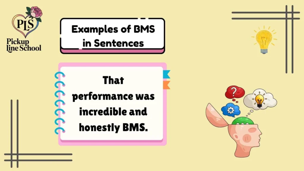 Examples of BMS in Sentences
