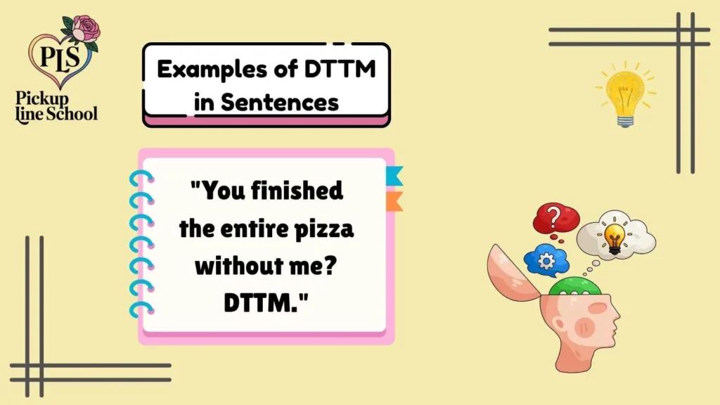 Examples of DTTM in Sentences