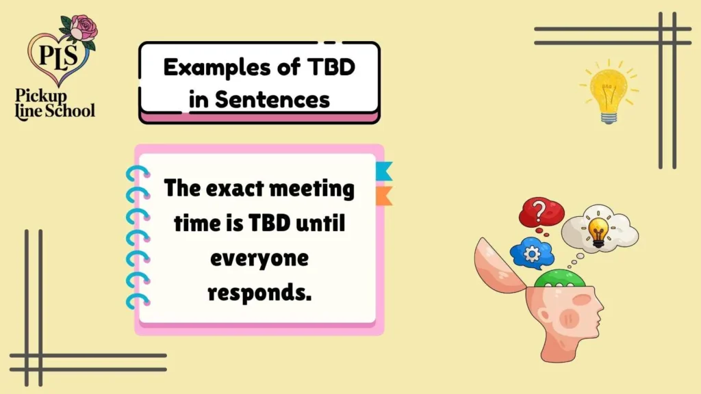 Examples of TBD in Sentences
