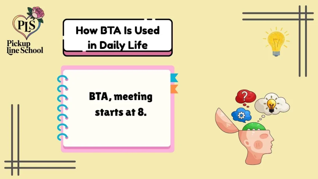 How BTA Is Used in Daily Life