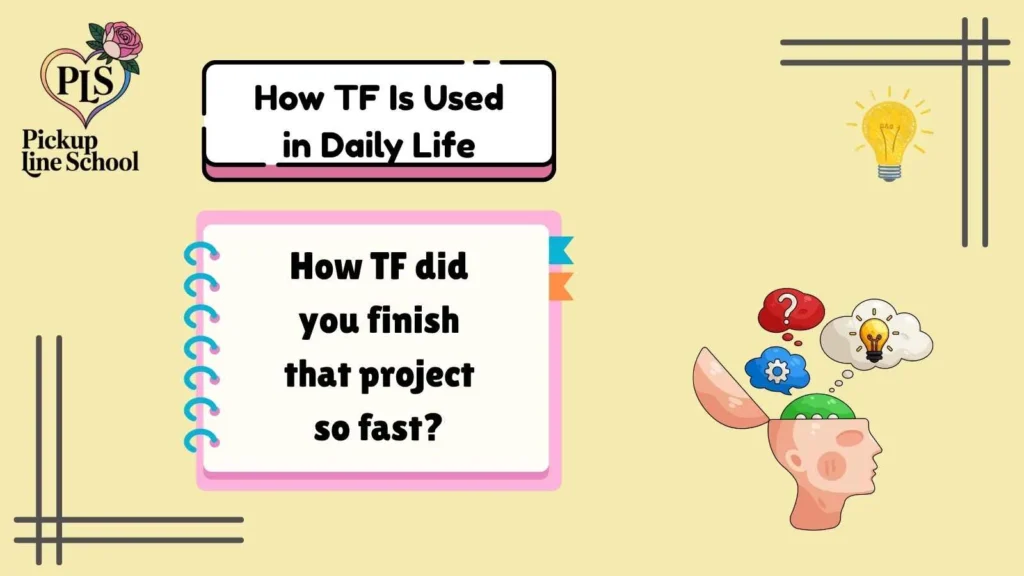 How TF Is Used in Daily Life
